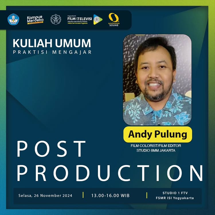 Kuliah Umum Praktisi Mengajar "POST PRODUCTION"
